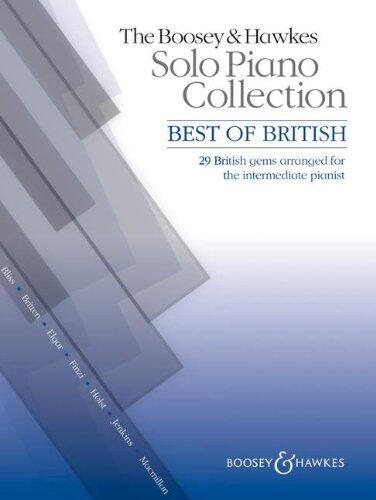 The Boosey & Hawkes Solo Piano Collection - Best of British: 29 British Gems Arranged for the Intermediate Pianist