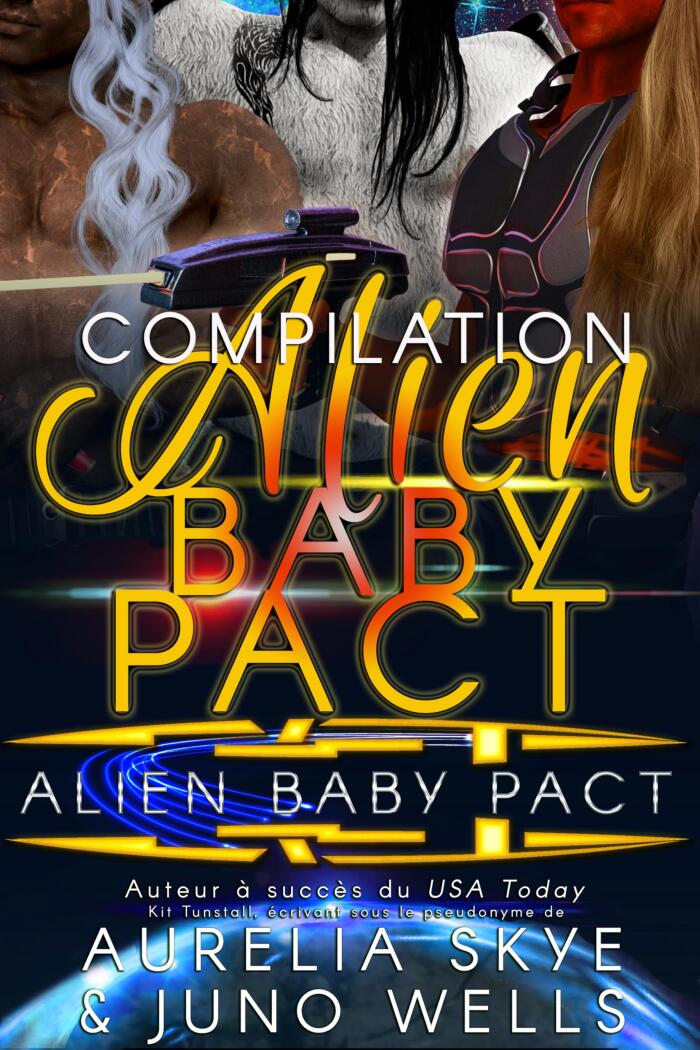 Compilation du Pacte des Bébés Aliens: Romance de gestation pour extraterrestre (Alien Baby Pact)