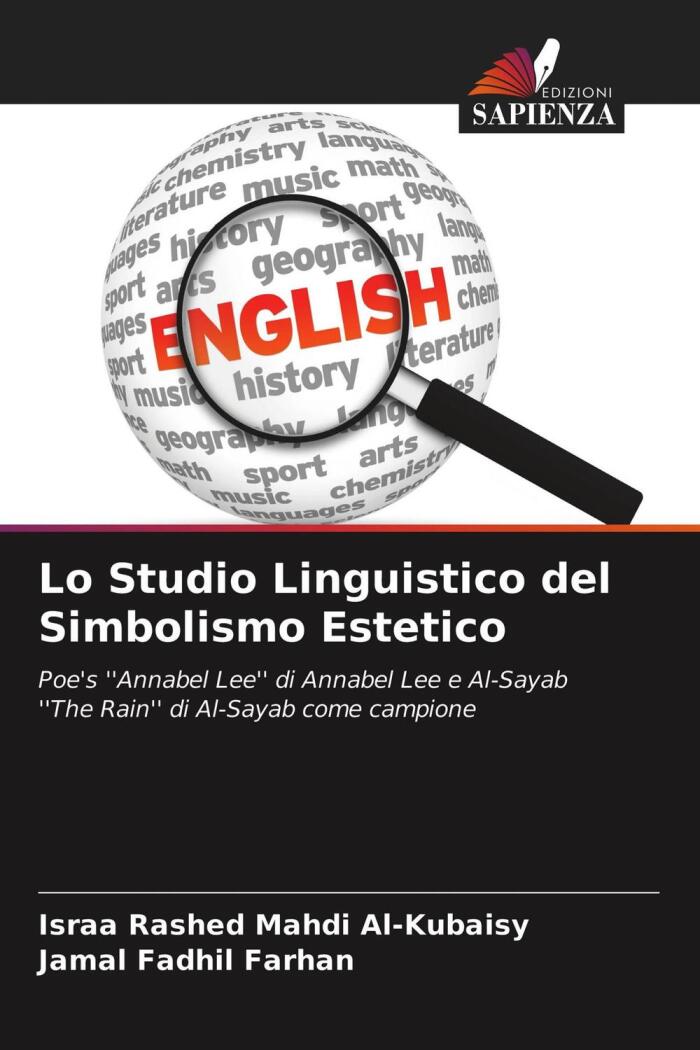 Lo Studio Linguistico del Simbolismo Estetico: Poe's ''Annabel Lee'' e Al-Sayab ''The Rain'' come Campione