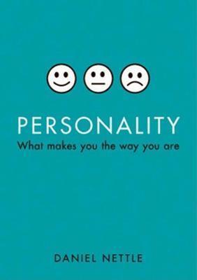 Personality: What Makes You the Way You Are