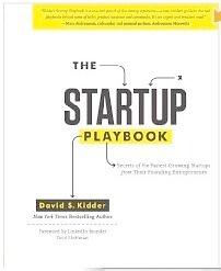 The Startup Playbook: Secrets of the Fastest-Growing Startups from Their Founding Entrepreneurs