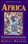 Africa: The Struggle For Independence