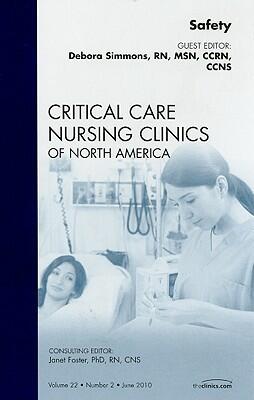 Safety, An Issue of Critical Care Nursing Clinics (Volume 22-2)