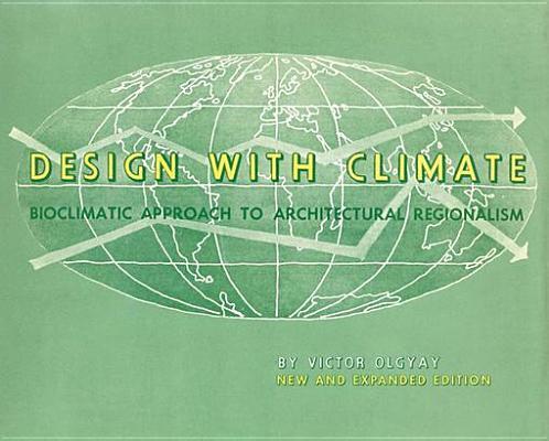 Design with Climate: Bioclimatic Approach to Architectural Regionalism - New and Expanded Edition