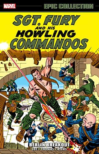 Sgt. Fury Epic Collection: Berlin Breakout (Sgt. Fury and His Howling Commandos