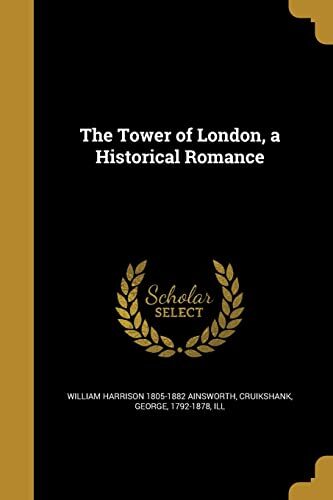 The Tower of London, a Historical Romance