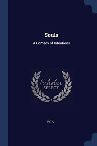 Souls: A Comedy of Intentions