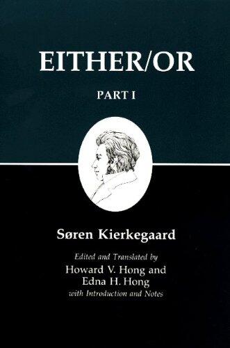 Kierkegaard's Writings, III, Volume 1: Either/Or: A Fragment of Life