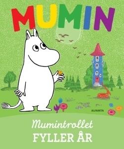 Mumin:  Mumintrollet fyller år