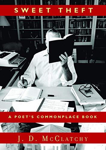 Sweet Theft: A Poet's Commonplace Book