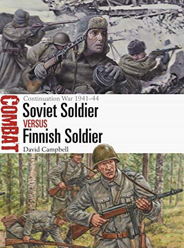 Soviet Soldier vs Finnish Soldier: The Continuation War 1941–44