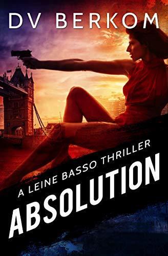 Absolution: Leine Basso Thriller #8