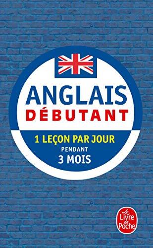 Anglais - Débutant - Nouvelle édition (livre seul): Devenez complètement autonome en 3 mois
