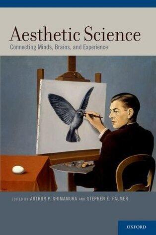 Aesthetic Science: Connecting Minds, Brains, and Experience