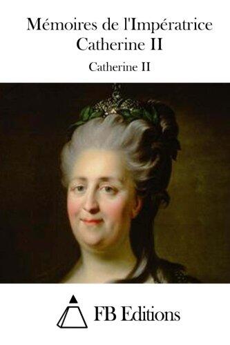 Mémoires de l'Impératrice Catherine II