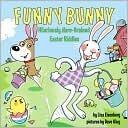 Funny Bunny: Hilariously Hare-Brained Easter Riddles