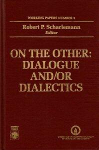 On the Other: Dialogue And/or Dialectics (Working Papers