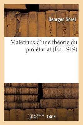 Matériaux d'Une Théorie Du Prolétariat (Sciences Sociales)