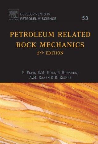 Petroleum Related Rock Mechanics: 2nd Edition