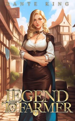 Legend to Farmer 7: A Slice of Life Fantasy