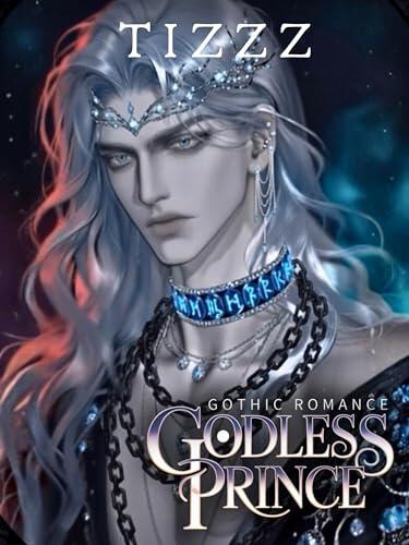 Godless Prince #7: A Dark Gothic Political Vampire Romance Epic - Immortal Empire Fantasy Series