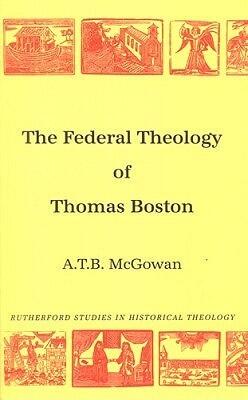 Federal Theology of Thomas Boston