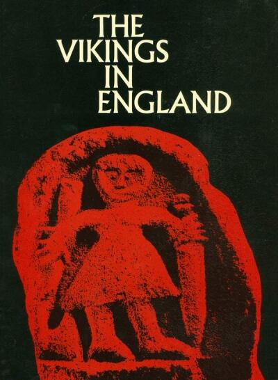 The Vikings in England and in Their Danish Homeland