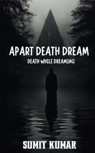 APART DEATH DREAM : DEATH WHILE DREAMING