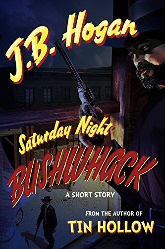 Saturday Night Bushwhack: A Short Story