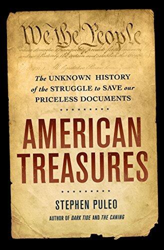 American Treasures: The Unknown History of the Struggle to Save Our Priceless Documents