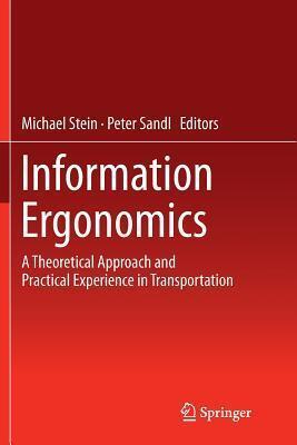 Information Ergonomics: A theoretical approach and practical experience in transportation