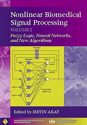 Nonlinear Biomedical Signal Processing: Fuzzy Logic, Neural Networks, and New Algorithms (1)