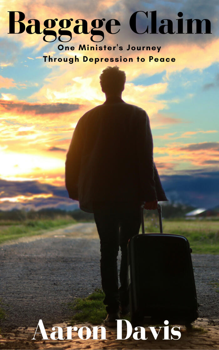 Baggage Claim: One Minister's Journey Through Depression to Peace