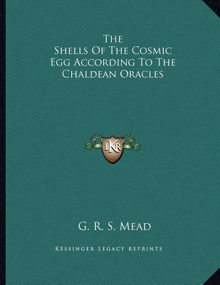 The Shells of the Cosmic Egg According to the Chaldean Oracles