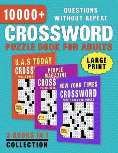 3 in 1 Crossword Puzzle Book For Adults: 250+ Challenging puzzle for adults with large print that is suitable for seniors, teenagers, and adults.