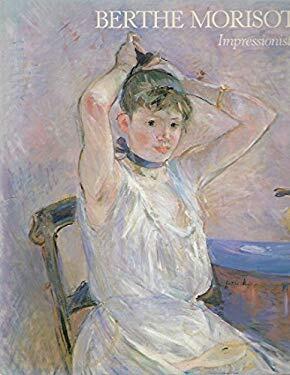 Berthe Morisot: Impressionist