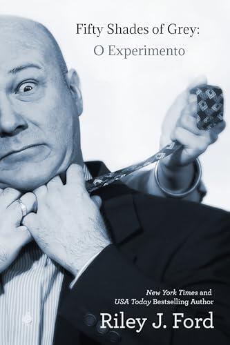 Fifty Shades of Grey: O Experimento (Cinquenta Tons de Cinza): Comédia Romântica