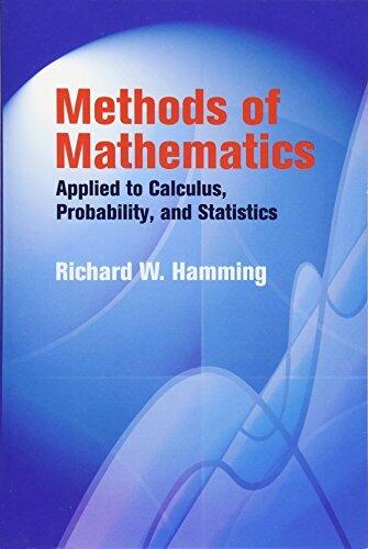 Methods of Mathematics Applied to Calculus, Probability, and Statistics