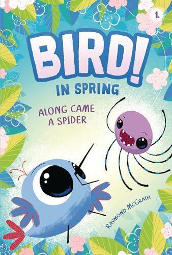 Along Came a Spider: In Spring (Book 1)