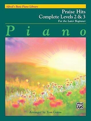 Alfred's Basic Piano Course: Praise Hits Complete Levels 2 & 3: For the Later Beginner (Piano)