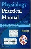 Physiology Practical Manual for BSc Occupational and Physical Therapy, BSc Nursing and Allied Sciences (2nd Ed)
