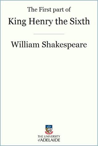The First Part of King Henry the Sixth