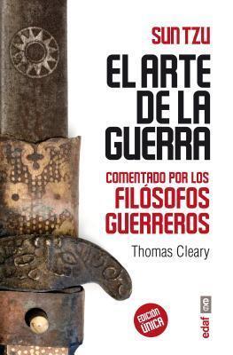 El arte de la guerra: Comentado por los filósofos guerreros