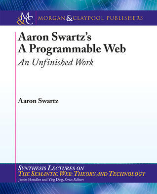 A Programmable Web: An Unfinished Work