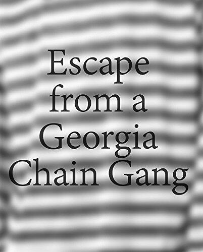Escape from a Georgia Chain Gang