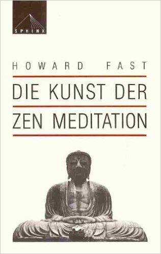 Die Kunst der Zen-Meditation