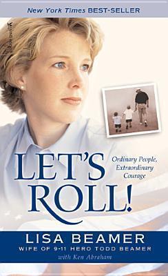 Let's Roll!: Ordinary People, Extraordinary Courage