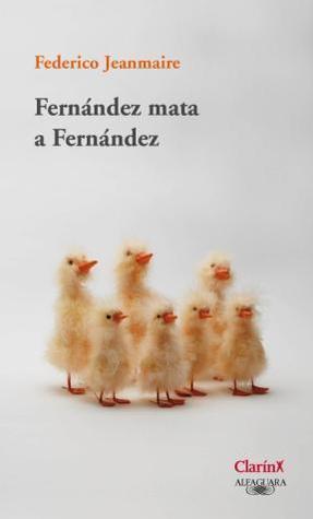 Fernández mata a Fernández