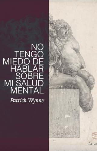 No tengo miedo de hablar sobre mi salud mental