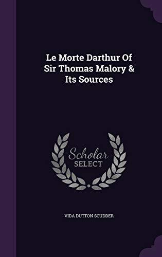 Le Morte Darthur Of Sir Thomas Malory & Its Sources